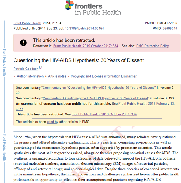 (6) Crushing dissent.In 2014, Frontiers in Public Health published an article, “Questioning the HIV-AIDS hypothesis”, which asked for a fresh debate on the issue.The editor of Frontiers in 2019, Paolo Vineis of Imperial College, had the article retracted.Sound familiar?