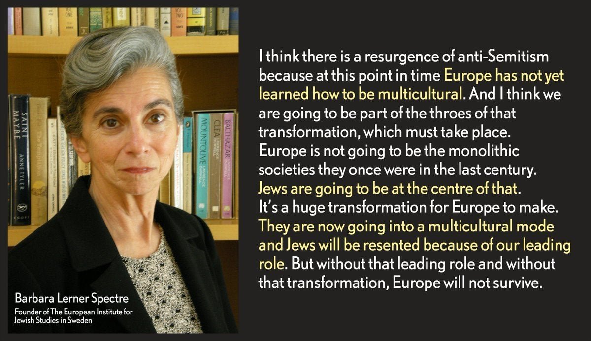 19. Full quote by Barbara Lerner Specter on the j*wish role in the demographic transformation of Europe.Again, these are self-proclaimed attributions.