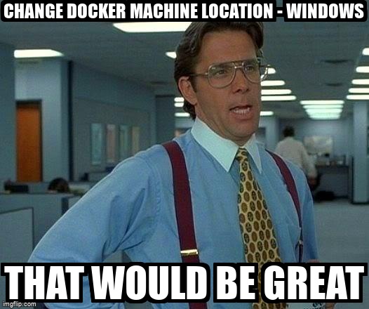 overflow_meme's tweet image. Change Docker machine location - Windows stackoverflow.com/questions/3393… #dockertoolbox #docker #dockermachine #windows