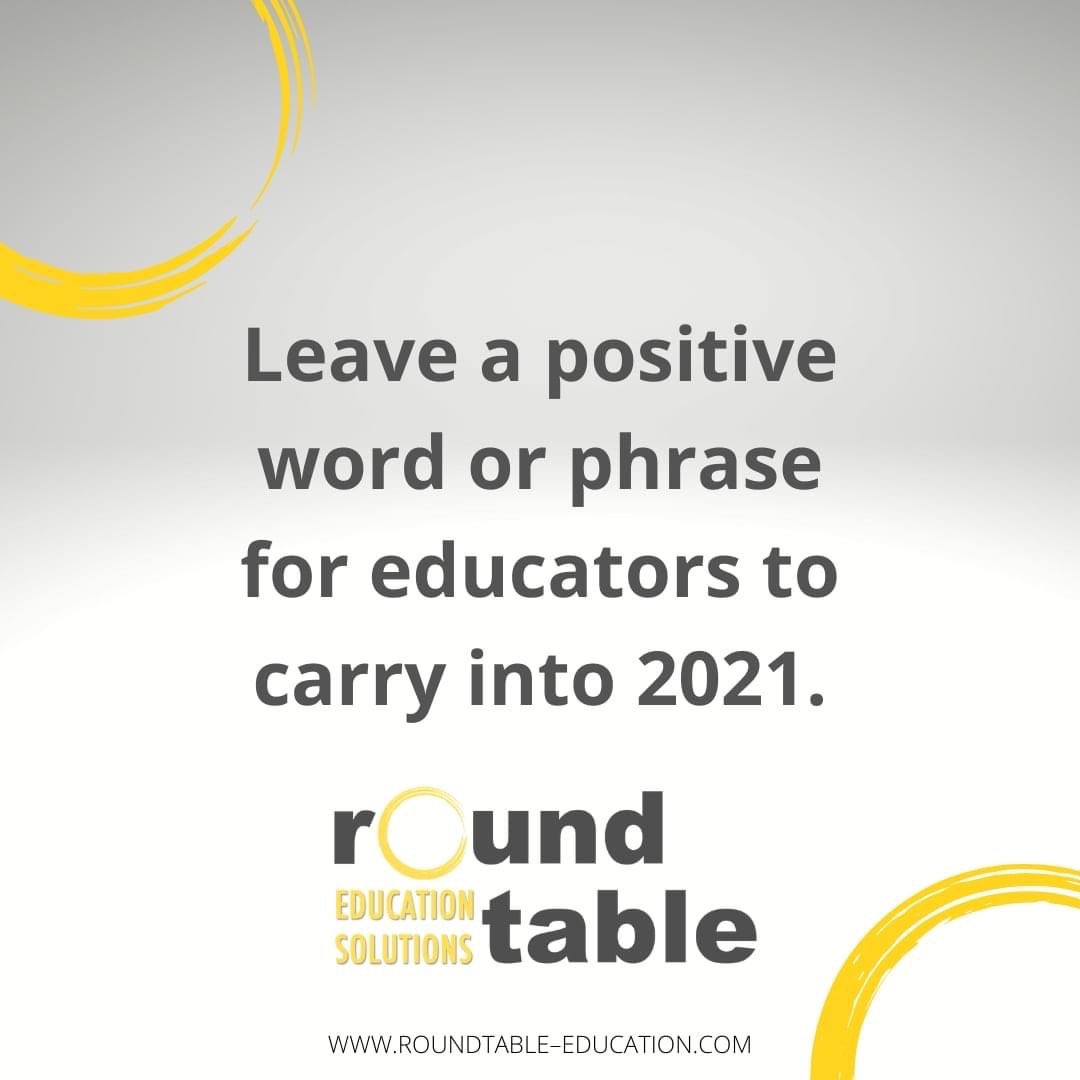 RoundTable_Ed's tweet photo. Teachers are heading back to classrooms this week. Let’s share some positivity with them! #2021willbebetter https://t.co/OadBzYC4Vs