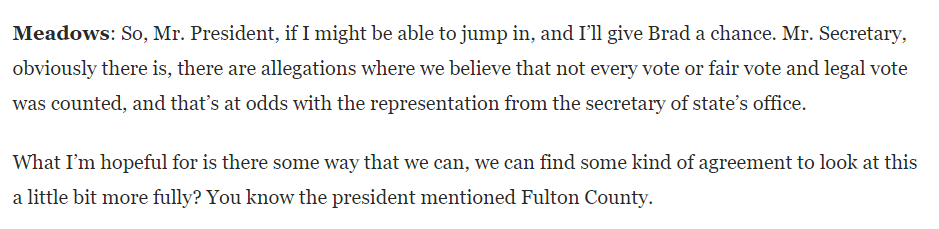 Mark Meadows and Trump repeatedly pressure Raffensperger to make "some kind of agreement" to "investigate further," clearly an effort to cast doubt on the legitimacy of Georgia's results.Raffensperger repeatedly refuses to humor these inappropriate requests.