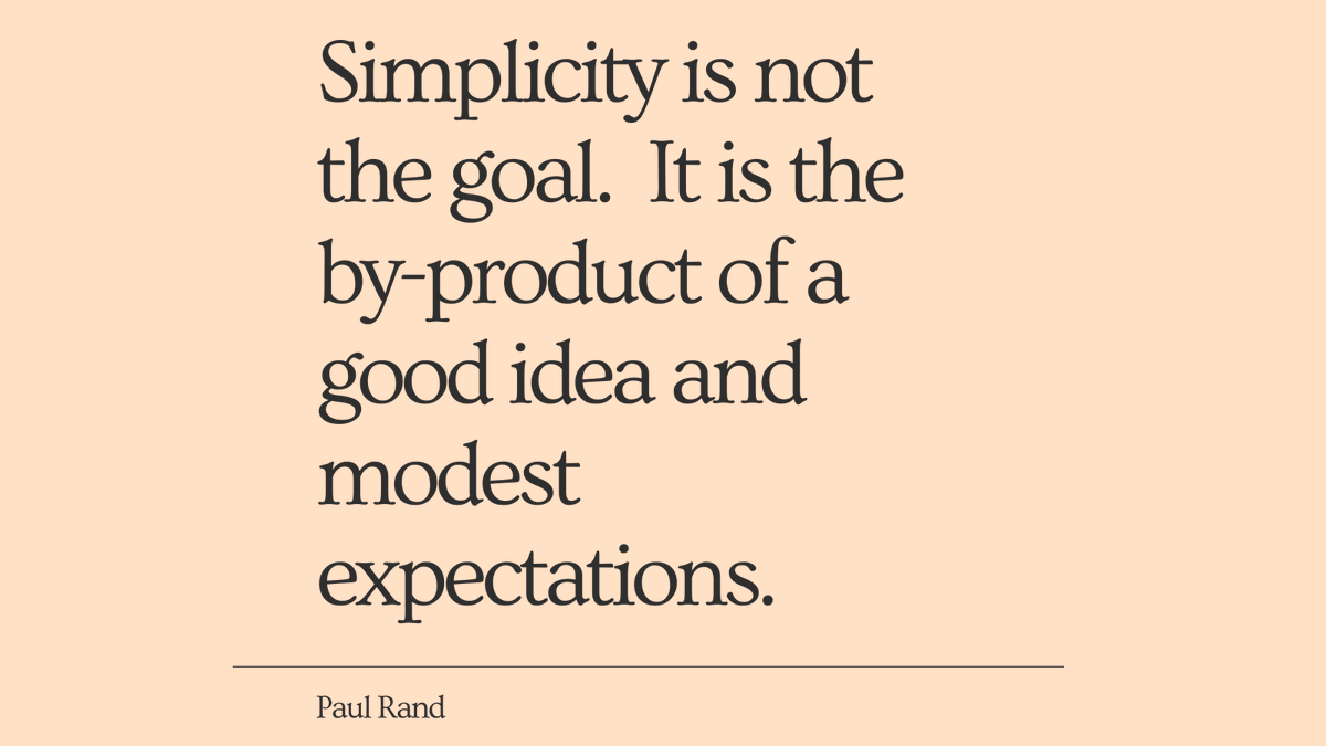publishmyweb's tweet image. Simplicity is not the goal.  It is the by-product of a good idea and modest expectations.
- Paul Rand

#simplicity #designexpectations #simpledesign #goal #goodidea #quotestoliveby #designers #paulrand #publishmyweb