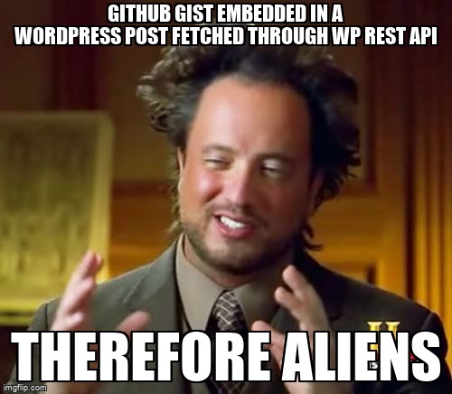 overflow_meme's tweet image. GitHub Gist embedded in a WordPress post fetched through WP REST API stackoverflow.com/questions/6551… #gist #wordpressrestapi #github #wordpress