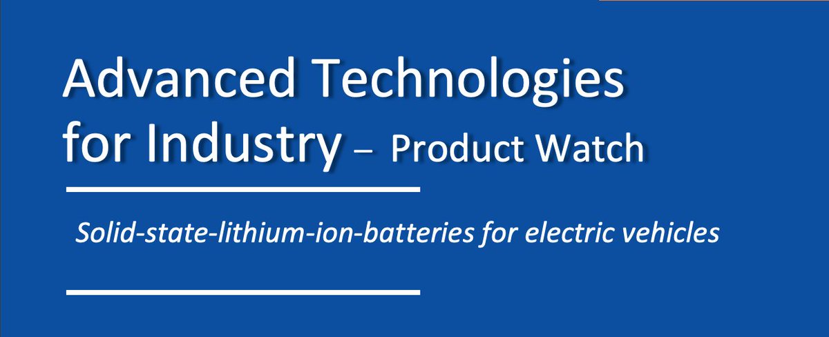 The  @EU_Commission recently made public this product watch report on solid-state batteries for electric vehicles prepared by the  @FraunhoferISI. It is an interesting document to get an overview of the value chain and main actors in R&D and industry.  https://ati.ec.europa.eu/reports/product-watch/solid-state-lithium-ion-batteries-electric-vehicles