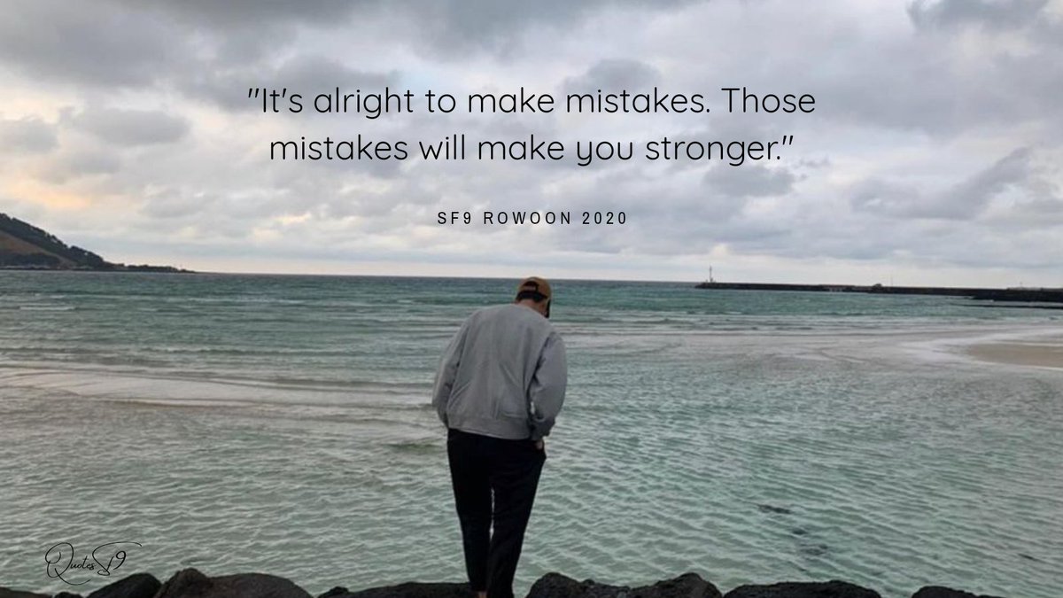 🐭:"It's alright to make mistakes. Those mistakes will make you stronger."  

- #ROWOON Fancafe Comment 201202
#SF9 <a href="/SF9official/">SF9official</a>