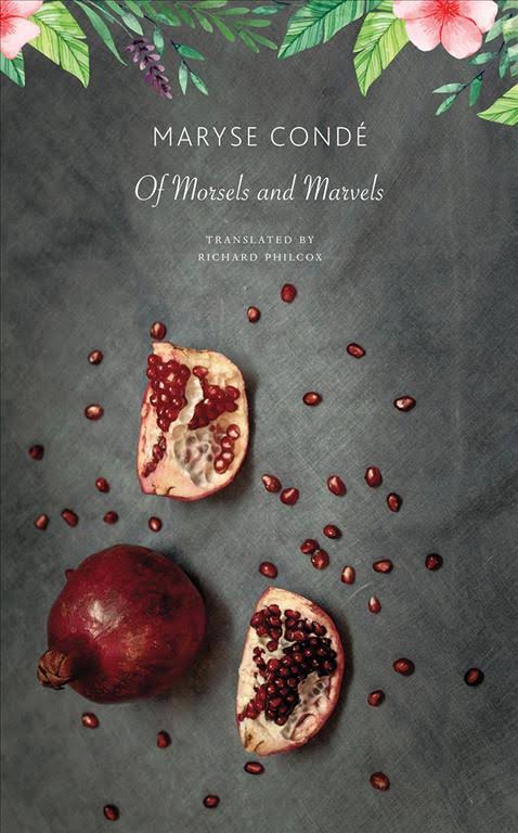  #DailyWIT Day 1/365: Of Morsels and Marvels by Maryse Condé, translated by Richard Philcox. Blending travel with gastronomy, this enchanting bk from the winner of the 2018 Alt. Nobel Prize will delight all who marvel at the wonders of the kitchen or seek to taste the world.  #GLLI