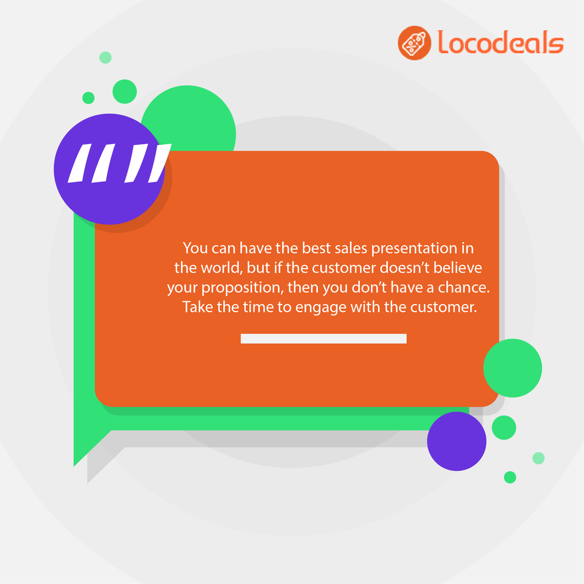 locodealsin's tweet photo. You can have the best sales presentation in the world, but if the customer doesn’t believe your proposition, then you don’t have a chance. Take the time to engage with the customer.

#MondayMotivation #motivation #locodeals #businesstips #offers #discounts #deals #promocode https://t.co/k8RSAJbwqD