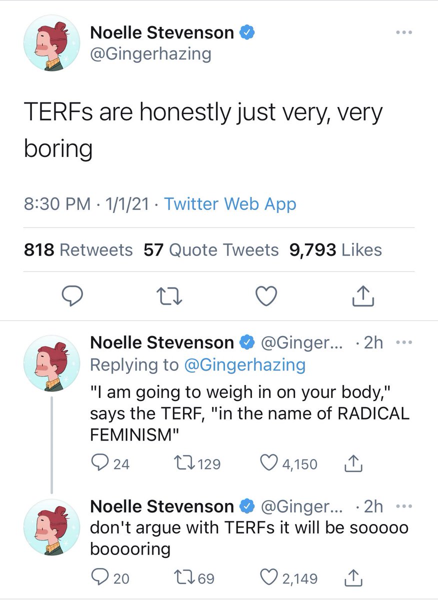 “Terfs are honestly just very very boring” “Crimestop is the faculty of stopping short at the threshold of a dangerous thought. It includes being bored or repelled by a train of thought which is capable of leading in a heretical direction. Crimestop means protective stupidity.”