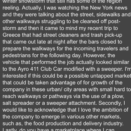 Recent Extra DD:Their email response suggests alternative avenues for the deployment of company vehicles, IN ADDITION, to the food delivery service is being investigated. If even remotely true could yield high dollar city-wide contracts making their margins more profitable.