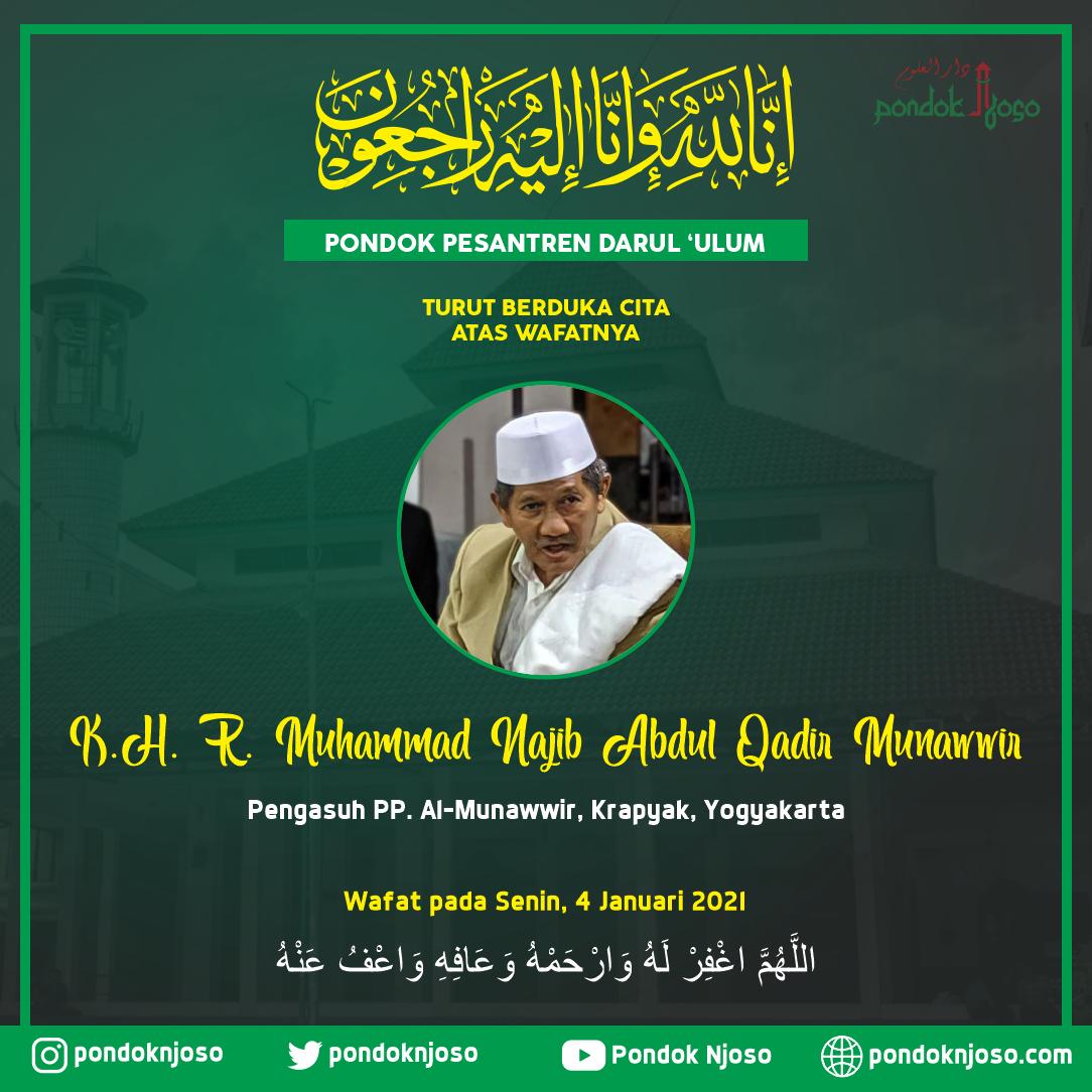 Innalillahi wa Inna ilaihi Rojiuun

Pondok Pesantren Darul Ulum turut berbela sungkawa atas wafatnya

KH R. M. Najib Abdul Qodir Munnawir. Pengasuh PP Krapyak, Jogjakarta. Senin 4 Januari 2021.

Semoga segala amal dan perjuangan beliau diterima disisi Allah SWT.