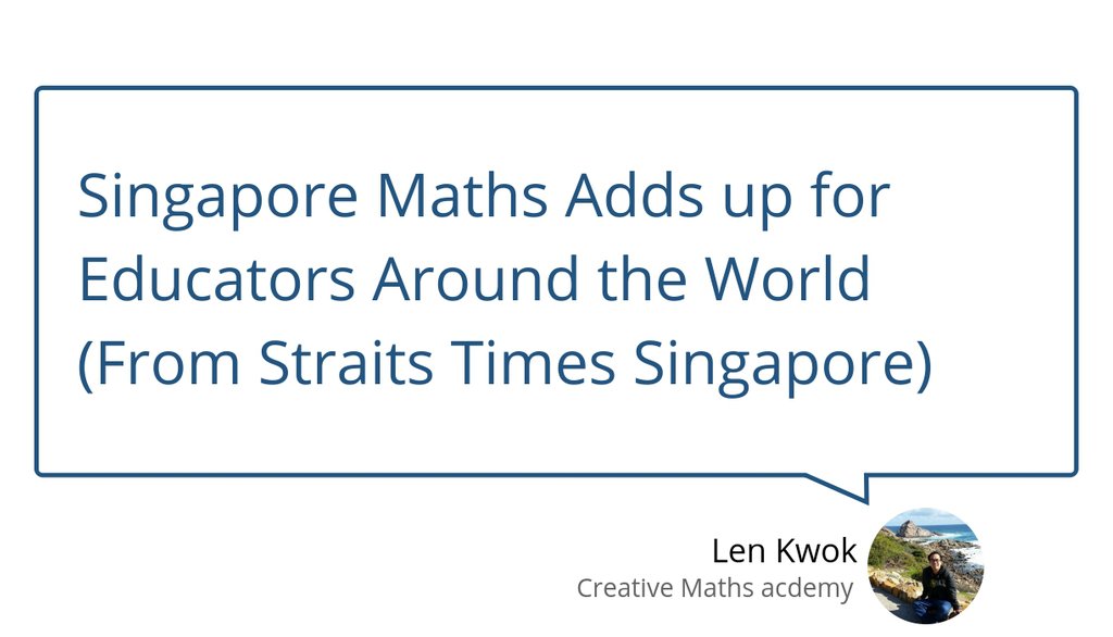 creativmathacdy's tweet photo. Singapore Maths Adds up for Educators Around the World (From Straits Times Singapore): https://t.co/bunz3xQ0CP

#maths #educator #singaporemaths #Pisa https://t.co/uabivBGTYV
