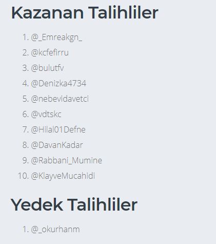 Kitap çekilişi sonuçlandı! 

İşte kazananlar:

1-@_Emreakgn_
2-@kcfefirru
3-@bulutfv
4-@Denizka4734
5-@nebevidavetci
6-@vdtskc
7-@Hilal01Defne
8-@DavanKadar
9-@Rabbani_Mumine
10-@KlayveMucahidi 

#KitapÇekilişi 
#pazartesi