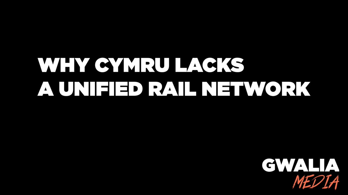  THREAD: WHY CYMRU LACKS A UNIFIED RAIL NETWORK