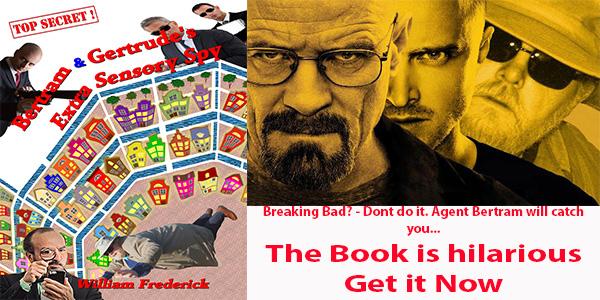 Breaking Bad? - Dont do it. Agent Bertram will catch you.#ASMSG #SPUB #IAN1 #iartG #satire
 amazon.com/dp/B014NEO8L0
