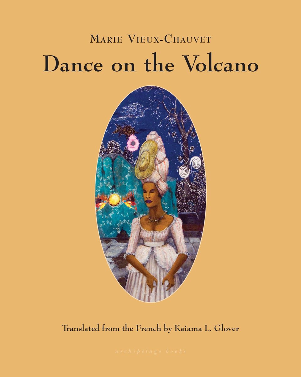  #DailyWIT 3/365:Dance on a Volcano, by Marie Vieux-Chauvet, tr. by Kaiama L. Glover,pub. by  @archipelagobks This bk tells the story of two sisters growing up during the Haitian Revolution in a culture that swings heavily between decadence & poverty, sensuality & depravity.