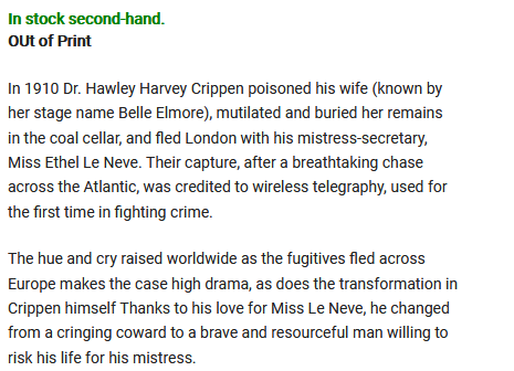 The way we frame true crime stories reflects the values of our own society, as much as the period in which a murder took place. Dr Crippen brutally murdered his wife, Belle Elmore in 1910 before fleeing with his mistress. In 1977 he's become a brave man who stood up for himself.