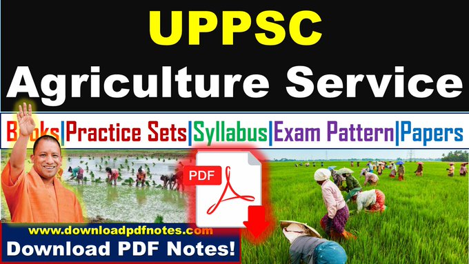 UPPSC Combined Agriculture Service Free Study Material | pdf download UPPSC Combined Agriculture Service Free Study Material | pdf download