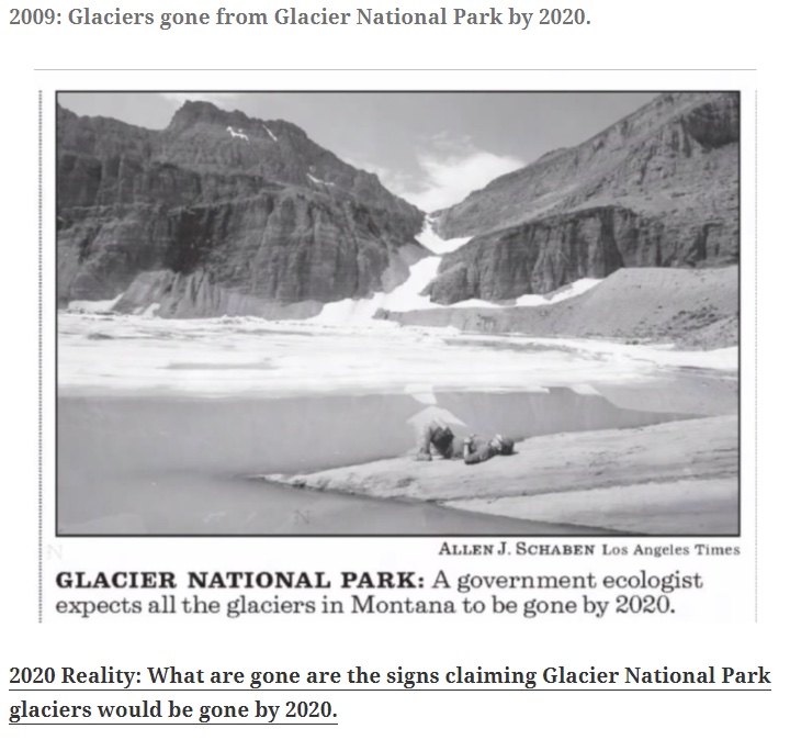 Glacier national park having to remove signs warning glacier would be gone by 2020. A 2009 prediction