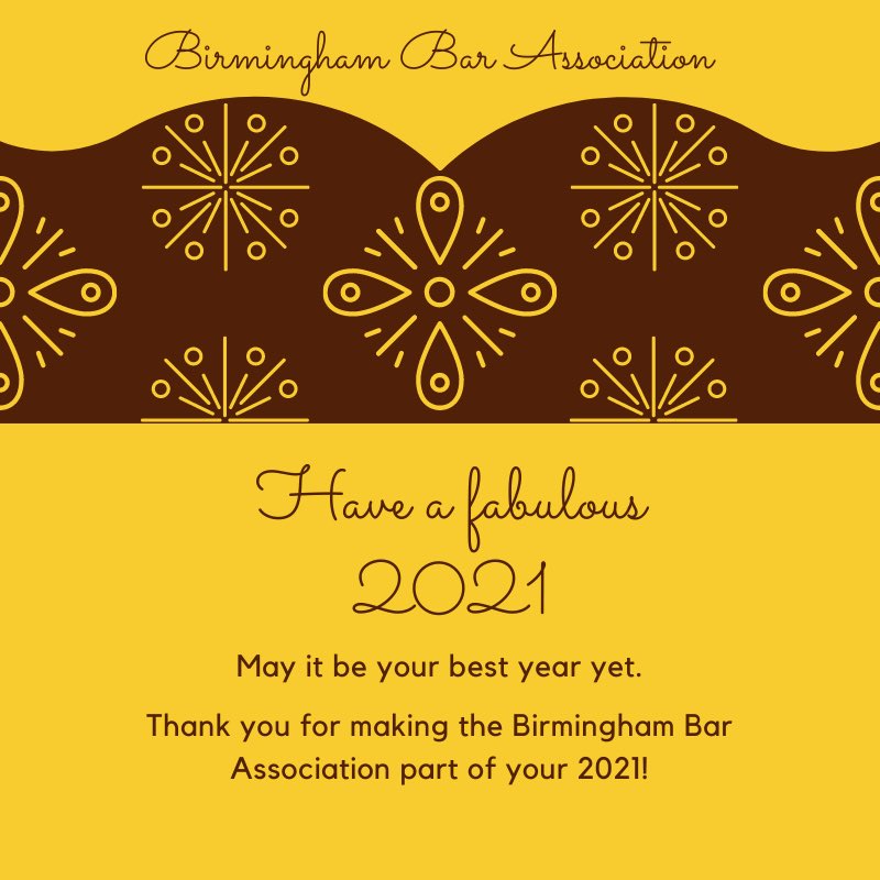#hny from the <a href="/Birmingham_Bar/">Birmingham Bar Association</a>  We wish you well in 2021! We hope to get back to in-person gatherings as soon as safely possible.