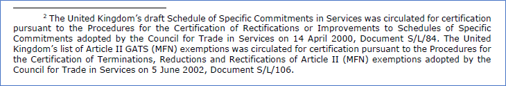 SERVICESThe UK is now also applying its proposed commitments on services. These have not been agreed either, but only one other country (understood to be Russia) is in negotiations with the UK. The rest have not raised objections. https://docs.wto.org/dol2fe/Pages/SS/directdoc.aspx?filename=q:/WT/GC/226.pdf&Open=True4/12