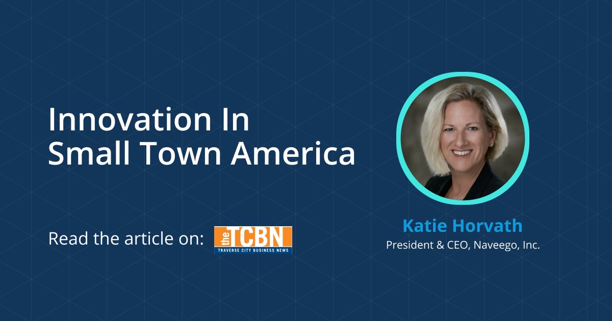 Naveego's CEO, Katie Horvath talks Innovation In Small Town America on Traverse City Business News. bit.ly/3b31WnD