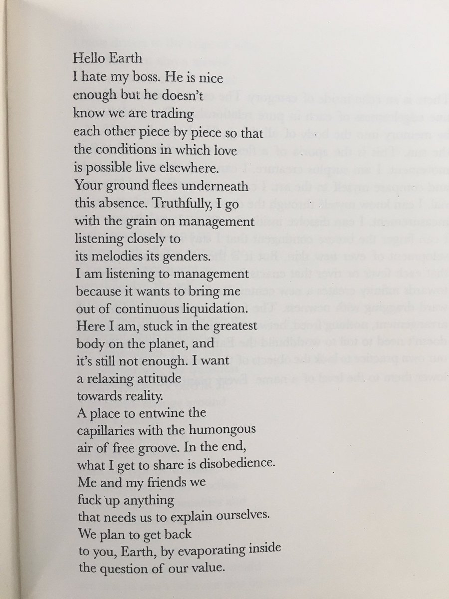 "Hello Earth / I hate my boss. He is nice/ enough but he doesn't/ know we are trading/ each other piece by piece so that/ the conditions in which love/ is possible live elsewhere” — from “Hope Is Weird” by Nora Treatbaby