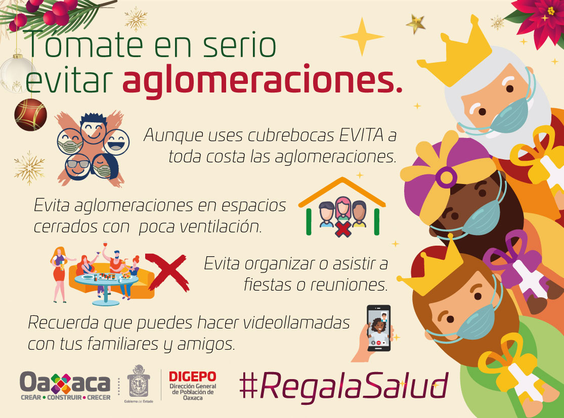 🗣️📢¡Oaxaqueña! ¡Oaxaqueño!
¡Tómate enserio evitar  #Aglomeraciones!
La contingencia por #COVID19 🦠 aún no termina!
🎄En esta temporada no expongas a quienes más quieres #QuedateEnCasaPorFavor🎄 #RegalaSalud
@SIPINNA_MX @MiMuseoIndigena @Nacho_Amador @urbanosoax @utsierrasuroax