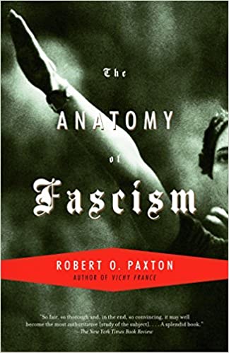 Paxton's "Anatomy of Fascism" is one of my least favotrite interpretations. However, it is widely read and therefore its probably important to read at some point. Be warned