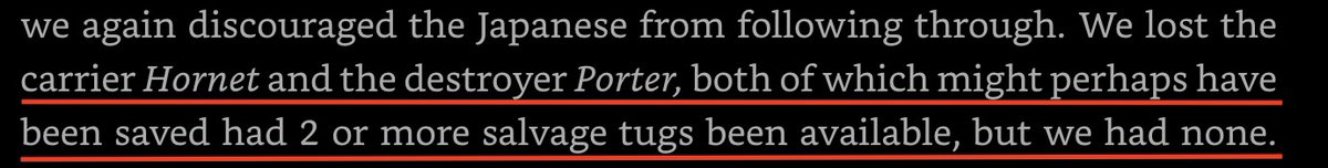 That the carrier USS Hornet and destroyer USS Porter might have been saved at the Battle of the Santa Cruz islands if tugs had been available: