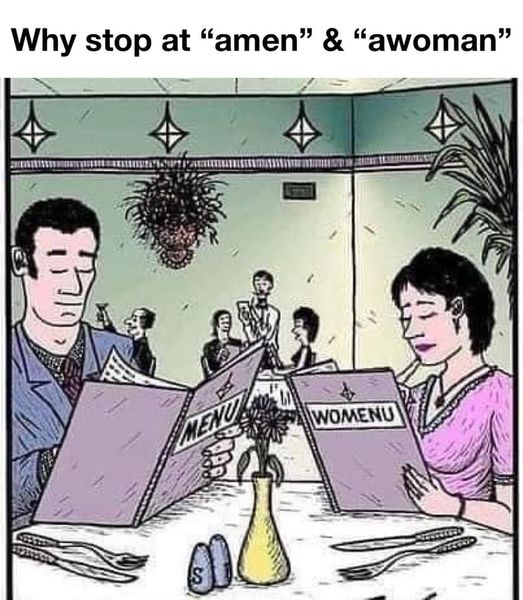 why stop at Amen and Awomen?