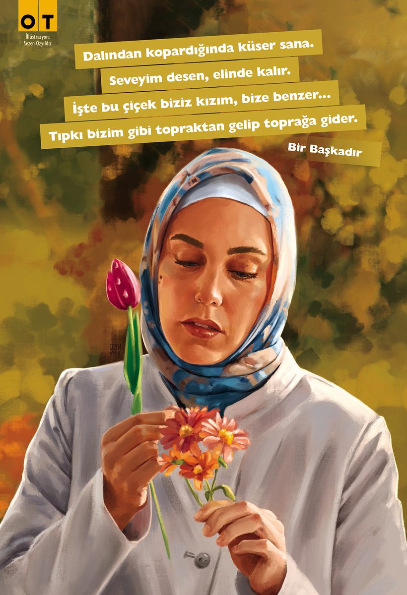 otdergi's tweet photo. İşte bu çiçek biziz kızım, bize benzer... Tıpkı bizim gibi topraktan gelip toprağa gider. #BirBaşkadır #OTposter illüstrasyon ✍ @sezendraws
#Ocak sayımız poster, takvim ve magnet hediyeleriyle bayilerde! Sağlık ve mutluluk dolu başka bir yıl geçirmeniz dileğiyle...💛 #OTdergi https://t.co/SUFxTsAnPW