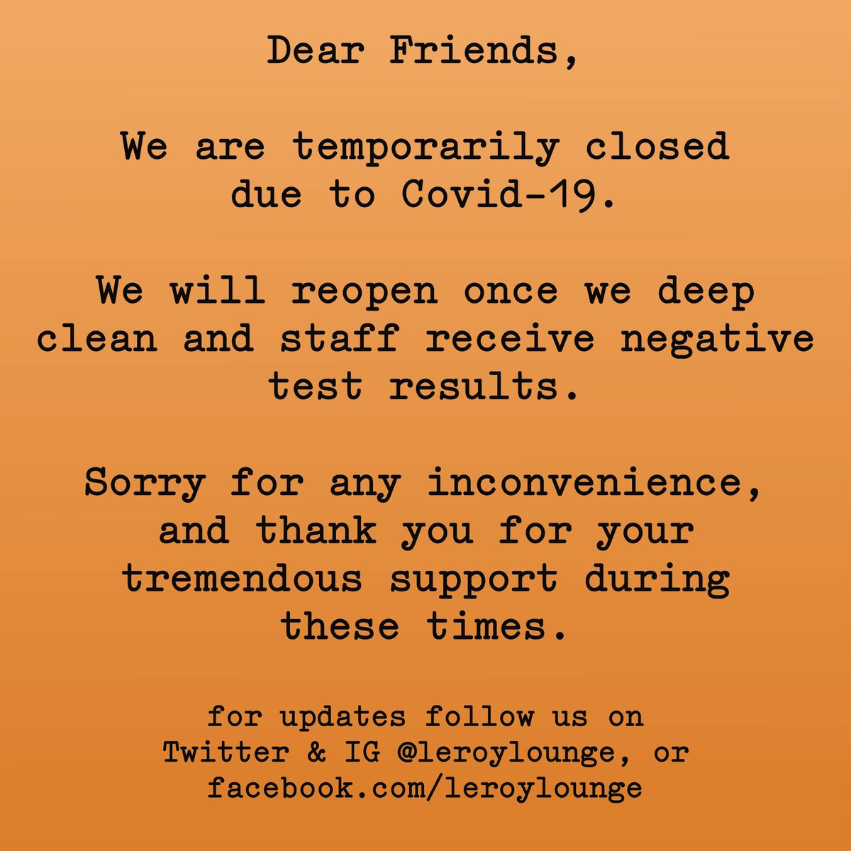 We are sorry to announce that members of our staff at Leroy &amp; <a href="/burritolounge/">El Rey</a> have tested positive for Covid-19. Out of an abundance of caution we will stay closed until it is safe to reopen. Thank you for understanding and for your continued support during this difficult time.