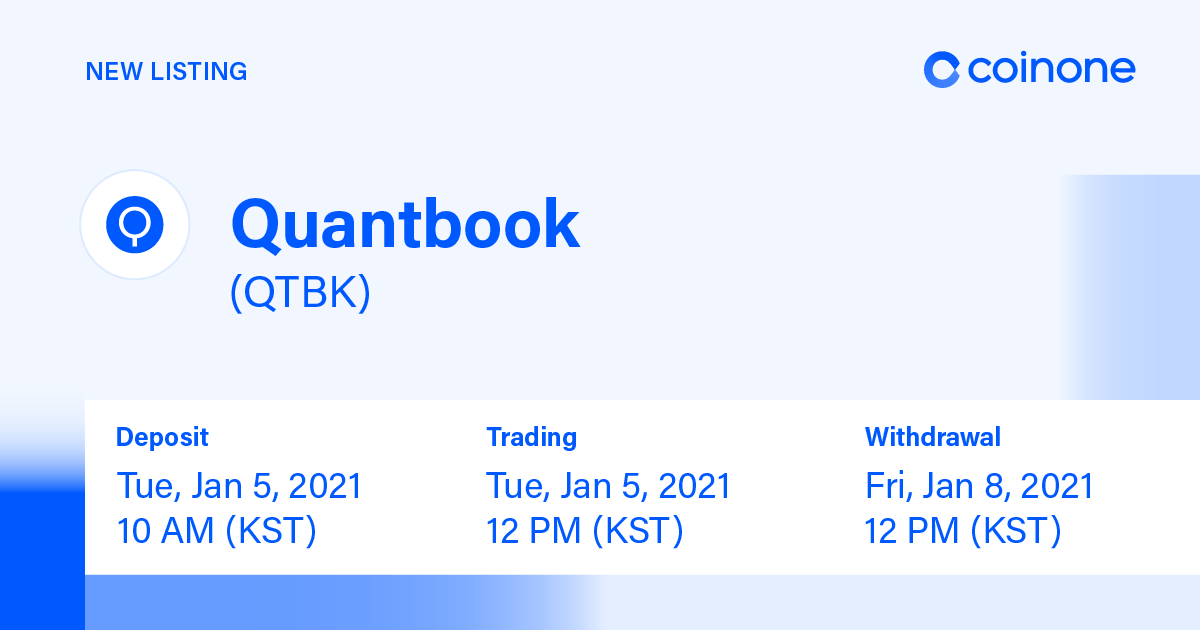 CoinoneOfficial's tweet photo. [#Listing] 
#퀀트북 $QTBK 코인원에 상장됩니다.
Listing #Quantbook $QTBK @CoinoneOfficial 
KRW market.

입금: 2021.1.5 10:00(KST)
거래: 2021.1.5 12:00(KST)

자세히 보기(More details)  https://t.co/le2aDzxOCY https://t.co/MV2iJVqtg6