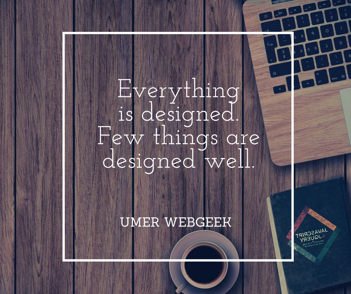umerwebgeek's tweet image. &quot;Everything is designed. Few things are designed well&quot;

#wordpresstraining #wordpressthemedevelopers #wordpressthemedevelopment #wordpressdeveloper #wordpresshosting #wordpressblog #wordpresssupport #wordpressblogger #WordPressProject #umerwebgeek