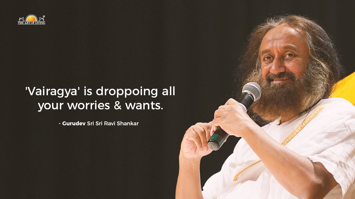 OfficeOfGurudev's tweet photo. 'Vairagya' is dropping all your worries and wants.~Gurudev @SriSri Ravi Shankar 

#WisdomFromGurudev https://t.co/mYzNetQkFY