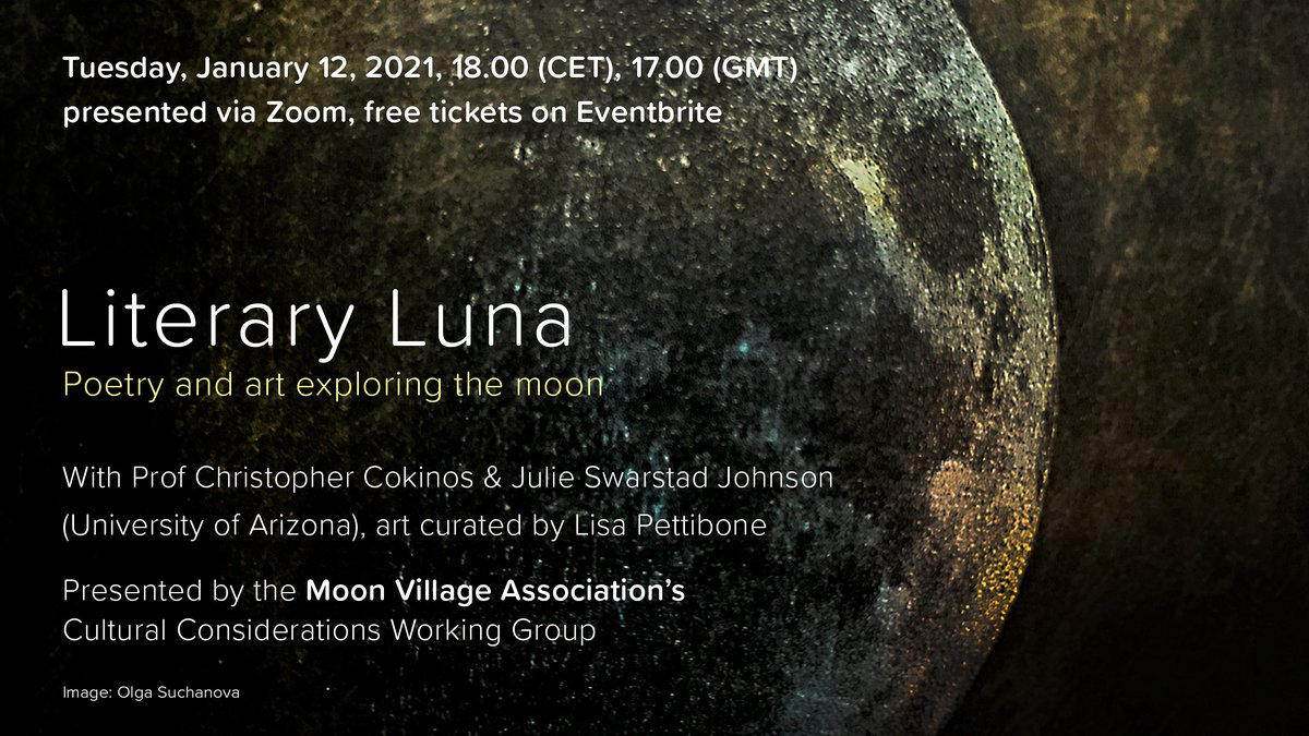 Literary Luna - ZOOM Webinar - 
Tuesday, January 12, 2021, at 18.00 CET

A presentation of contemporary poetry about the Moon
by Christopher Cokinos and Julie Swarstad Johnson,
supported by a show of works of art curated by Lisa Pettibone.  #spacepoetry 

lunarology.space/webinar_litera…