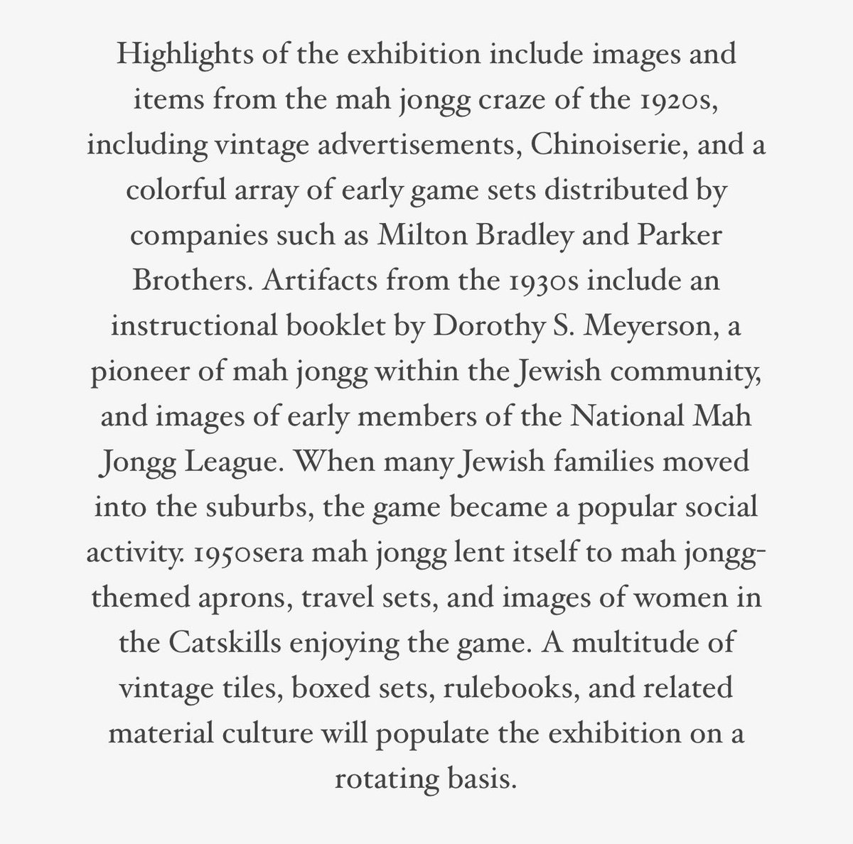 There's this exhibition on mahjong in the Museum of Jewish Heritage.I suppose it's always interesting for me to see these intersections of history and culture.  https://jewishmuseummd.org/events/project-mah-jongg/