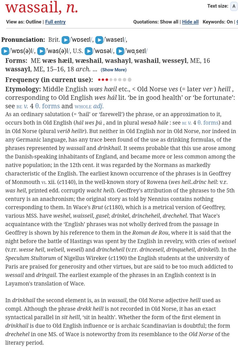 Wassailing is more important than ever this year: the word comes from an Old English phrase, 'wes hal', 'be in good health', used to wish health to people and (later) trees.Here's a note on the word's possible history, from the OED.