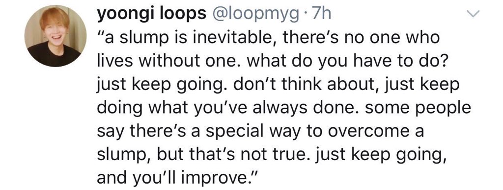 "Just keep going and you'll improve."