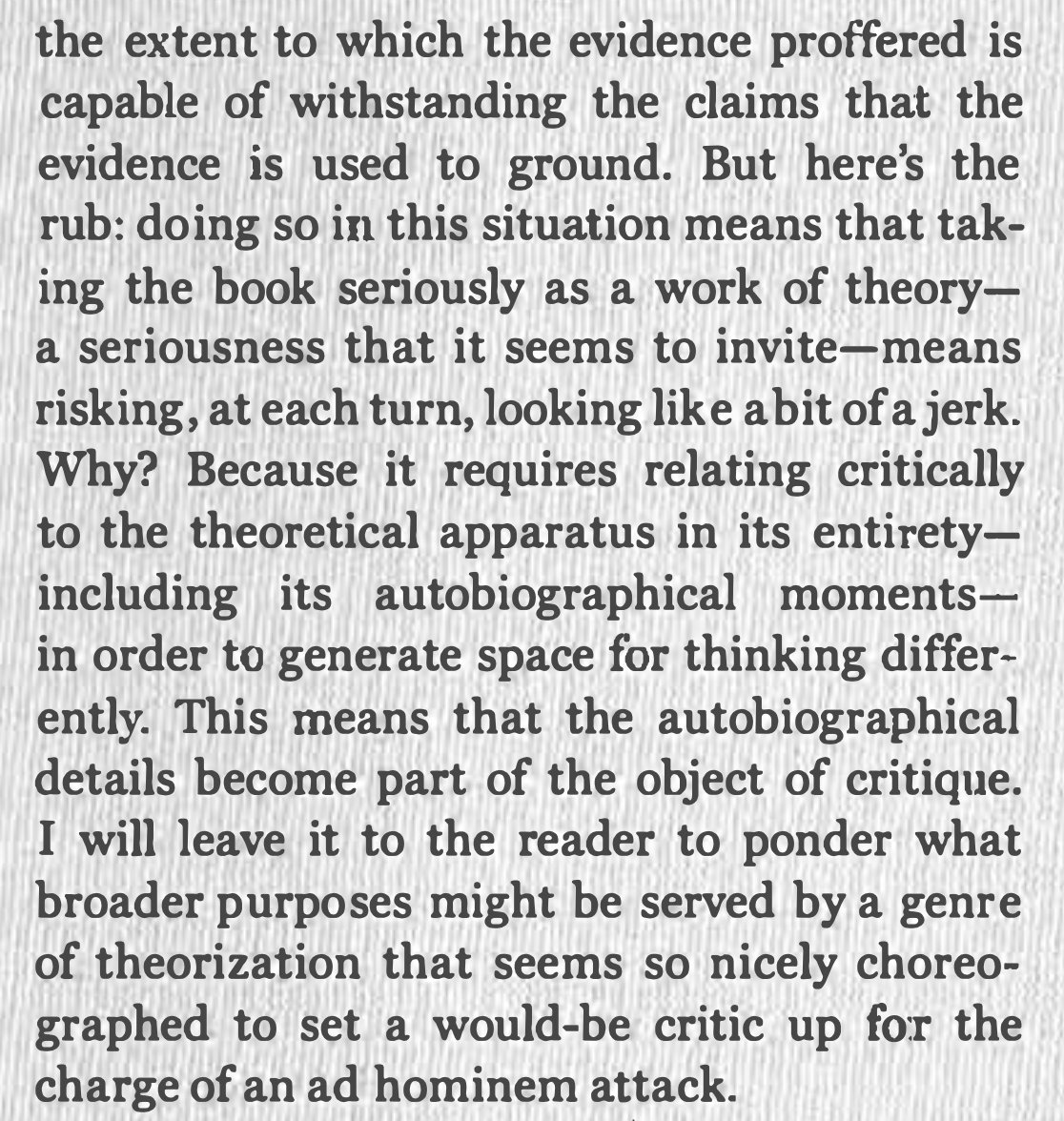 First, all important observations on the methodological constraints of afropessimism, especially in Wilderson's most recent book. Insofar as the work is autobiographical, standard practices of critical scrutiny are discouraged––but still necessary to assess its theoretical merits