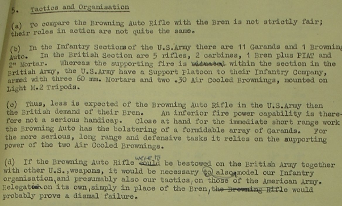 Addendum/And here they spell out the different tactical uses between the Bren and the M1918 BAR.The point they emphasise is how much a change in infantry weapons would force a change in the structure/organisation & use of the British Army's infantry section.