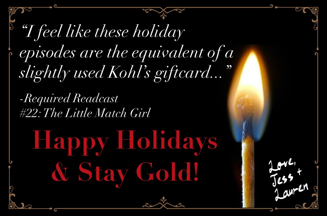 New bummer of a December episode for all your Christmas Eve listening needs! It's Hans Christian Andersen's THE LITTLE MATCH GIRL, a hand-warming tale of holiday wishes and hypothermia with @jessaustgen &amp; <a href="/UnBahlievable/">Lauren Bahlman</a> 
#StayGold #RRMatchGirl #RRReviews 

requiredreadcast.com/episodes