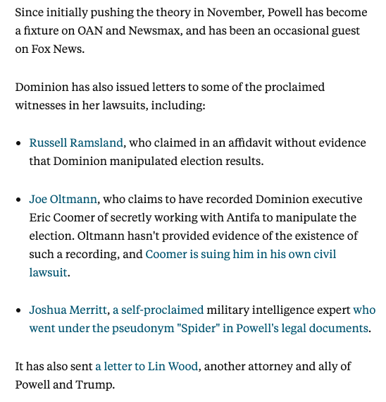 Dominion is also taking legal action against Sidney Powell.It has sent letters to some of the witnesses in her lawsuits, including "Spider" (or "Spyder").  https://www.businessinsider.com/dominion-defamation-letters-fox-news-sean-hannity-lou-dobbs-newsmax-oan-2020-12