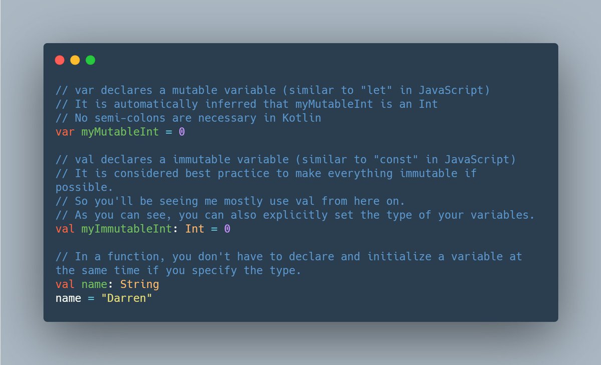 Now we're going to look at variables and variable types.Variables are easy to declare in Kotlin. Here's an example.3/15