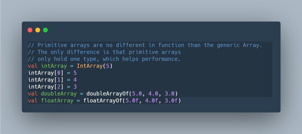 And then there's special array types to prevent boxing/unboxing of primitives:- ByteArray- ShortArray- IntArray- FloatArray- DoubleArrayExample:8/15