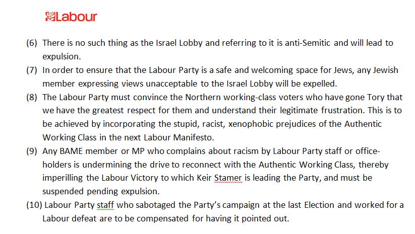 8/ (9)Any BAME member who complains about racism by Labour Party staff or officials is undermining the drive to reconnect with the Authentic Working Class, thereby imperilling the Labour Victory to which Keir Stamer is leading the Party, and must be suspended pending expulsion.