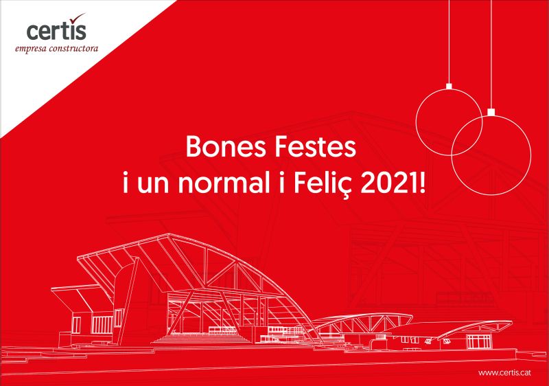 Des de Certis us volem desitjar
Molt Bones Festes i un normal i Feliç 2021!