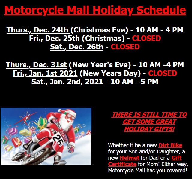 MOTORCYCLEMALL's tweet photo. Merry Christmas Eve to all! We wish you and your family a wonderful holiday season! If you need that last minute gift, we have you covered! We're open till 4 PM today and here is our entire Christmas &amp; New Years schedule. #MotorcycleMall #LastMinuteGift #ChristmasEve https://t.co/uPKsXjHXMc