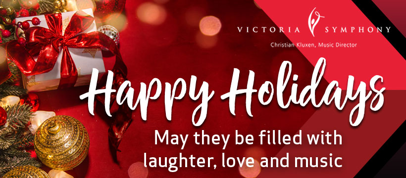 VicSymphony's tweet photo. Happy Holidays from the Victoria Symphony. Our offices are now closed and will re-open on January 4th. We hope to see you in the New Year. Stay safe! #yyjmusic #virtualseason https://t.co/BU6CBrD5Xy