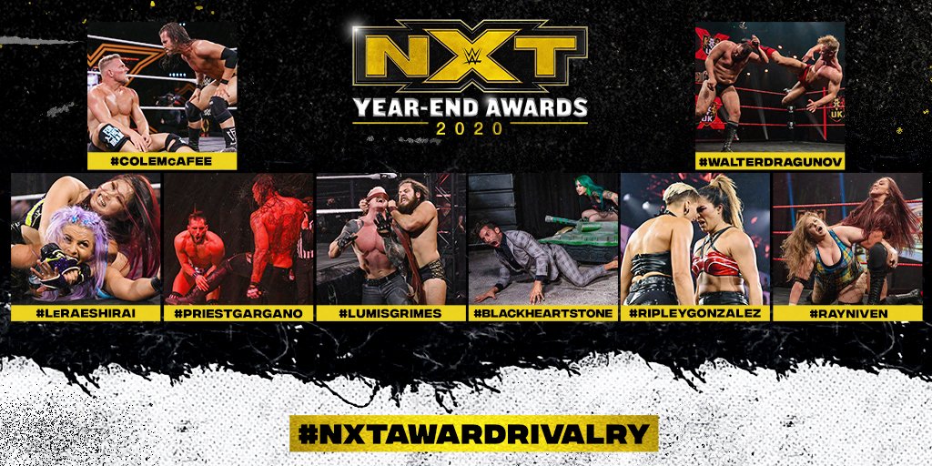 WWENXT's tweet photo. Which rivalry 𝙙𝙚𝙛𝙞𝙣𝙚𝙙 2020? Tweet #NXTAwardRivalry + one of the below to make your voice heard! #NXTYearEndAwards 💪 

#ColeMcAfee
#WALTERDragunov
#LeRaeShirai
#PriestGargano
#LumisGrimes
#BlackheartStone
#RipleyGonzalez
#RayNiven https://t.co/HsYKWJhFjl